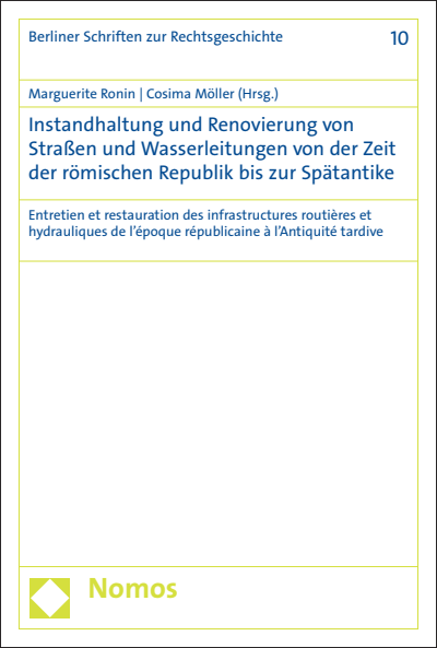 Cover des Buchs: Instandhaltung und Renovierung von Straßen und Wasserleitungen von der Zeit der römischen Republik bis zur Spätantike