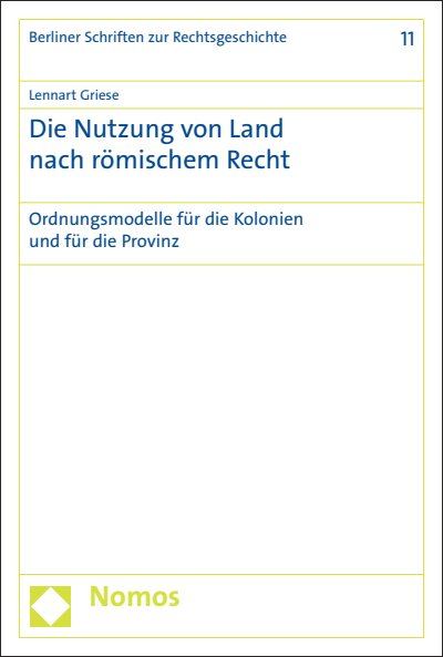 Cover des Buchs: Die Nutzung von Land nach römischem Recht