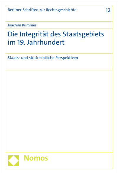 Cover des Buchs: Die Integrität des Staatsgebiets im 19. Jahrhundert