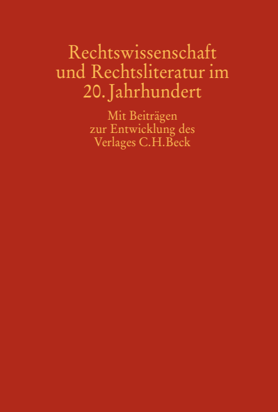Cover des Buchs: Rechtswissenschaft und Rechtsliteratur im 20. Jahrhundert