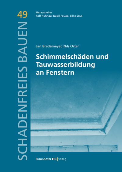 Cover des Buchs: Schimmelschäden und Tauwasserbildung an Fenstern