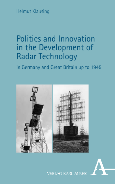 Cover des Buchs: Politics and Innovation in the Development of Radar Technology in Germany and Great Britain up to 1945
