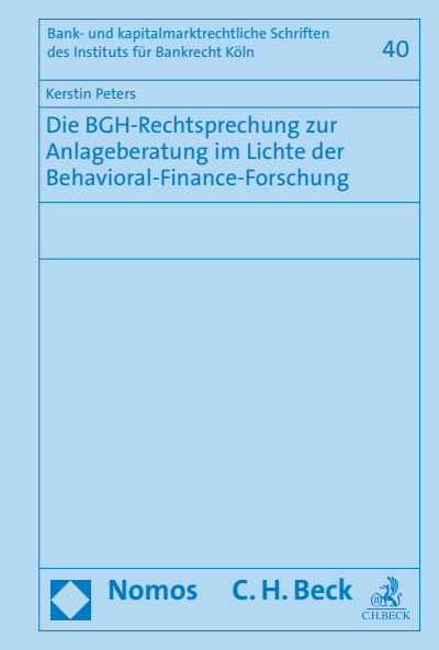 Cover des Buchs: Die BGH-Rechtsprechung zur Anlageberatung im Lichte der Behavioral-Finance-Forschung