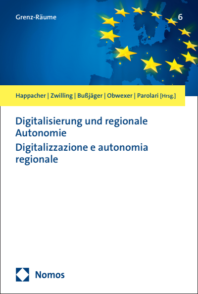 Cover des Buchs: Digitalisierung und regionale Autonomie | Digitalizzazione e autonomia regionale