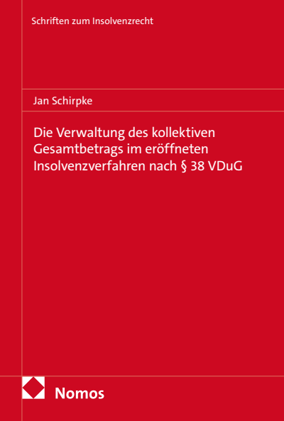 Cover des Buchs: Die Verwaltung des kollektiven Gesamtbetrags im eröffneten Insolvenzverfahren nach § 38 VDuG