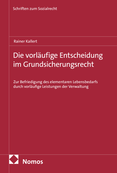 Cover des Buchs: Die vorläufige Entscheidung im Grundsicherungsrecht