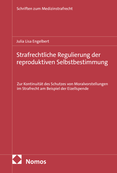 Cover des Buchs: Strafrechtliche Regulierung der reproduktiven Selbstbestimmung