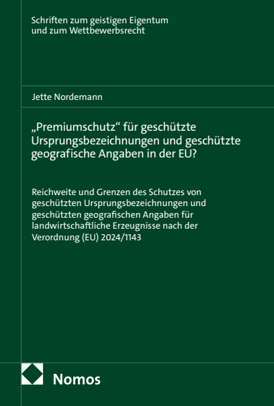 Cover des Buchs: „Premiumschutz“ für geschützte Ursprungsbezeichnungen und geschützte geografische Angaben in der EU?