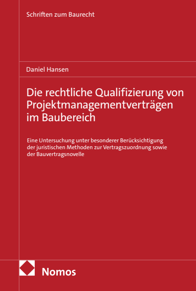 Cover des Buchs: Die rechtliche Qualifizierung von Projektmanagementverträgen im Baubereich