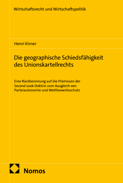 Cover des Buchs: Die geographische Schiedsfähigkeit des Unionskartellrechts