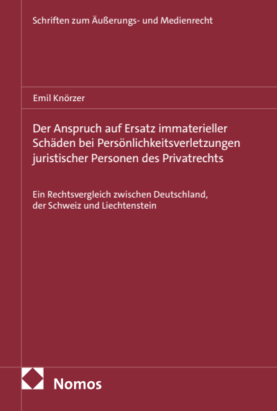 Cover des Buchs: Der Anspruch auf Ersatz immaterieller Schäden bei Persönlichkeitsverletzungen juristischer Personen des Privatrechts