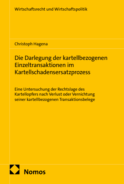 Cover des Buchs: Die Darlegung der kartellbezogenen Einzeltransaktionen im Kartellschadensersatzprozess