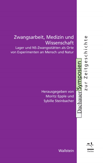 Cover des Buchs: Zwangsarbeit, Medizin und Wissenschaft