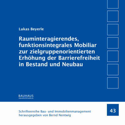 Cover des Buchs: Rauminteragierendes, funktionsintegrales Mobiliar zur zielgruppenorientierten Erhöhung der Barrierefreiheit in Bestand und Neubau