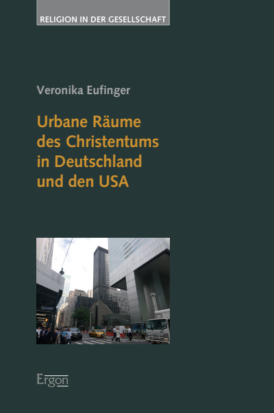 Cover des Buchs: Urbane Räume des Christentums in Deutschland und den USA